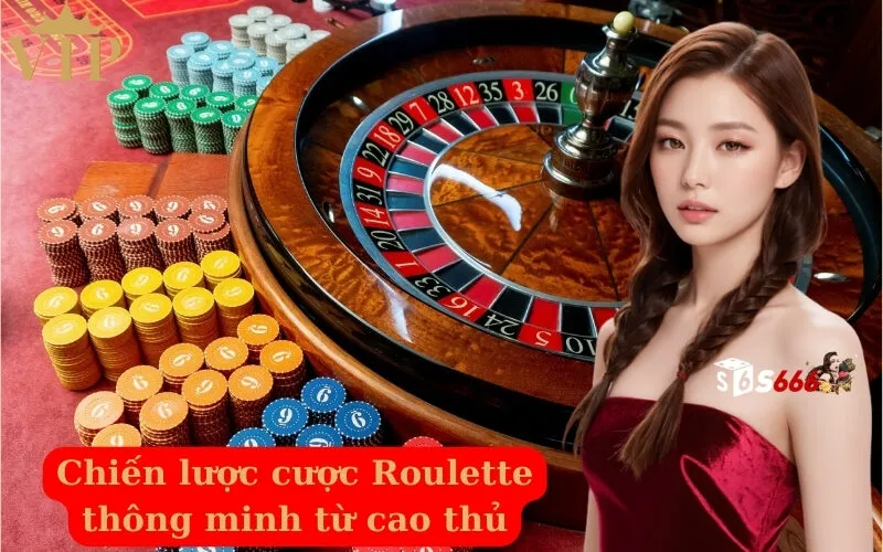 Chiến lược cược Roulette thông minh từ cao thủ